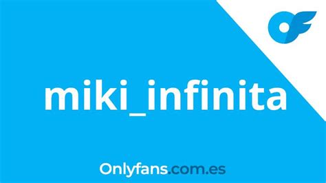 miki infinita onlyfans|Find the Hottest miki